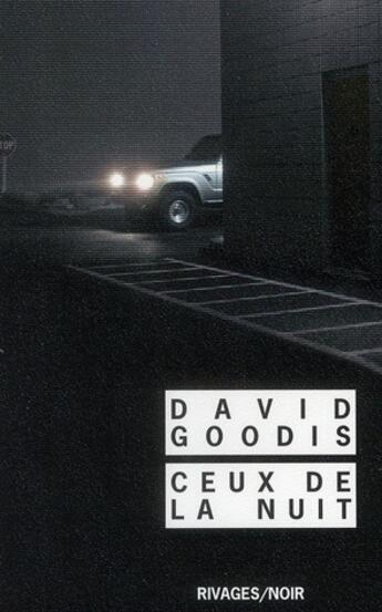 Couverture du livre « Ceux de la nuit » de David Goodis aux éditions Rivages