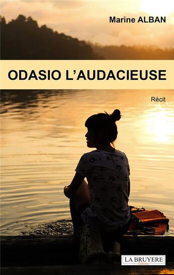 Couverture du livre « Odasio l'audacieuse » de Marine Alban aux éditions La Bruyere