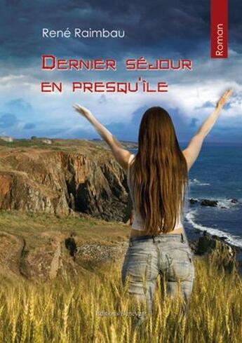 Couverture du livre « Dernier Sejour En Presqu Ile » de Raimbau aux éditions Benevent