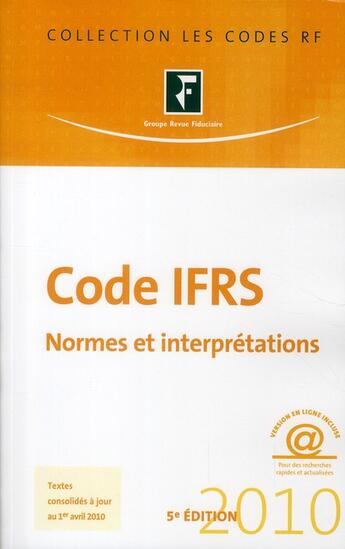 Couverture du livre « Code IFRS ;.normes et interprétations (5e édition) » de Collectif Grf aux éditions Revue Fiduciaire