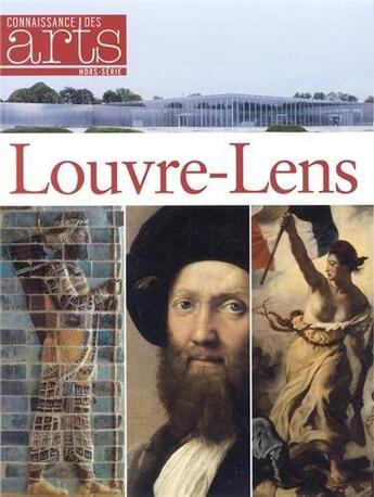 Couverture du livre « Connaissance des arts HORS-SERIE N.563 ; Louvre Lens » de Connaissance Des Arts aux éditions Connaissance Des Arts