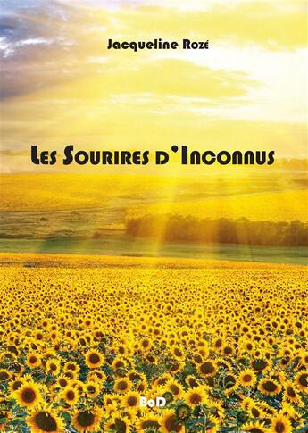 Couverture du livre « Les sourires d'inconnus » de Jacqueline Roze aux éditions Books On Demand