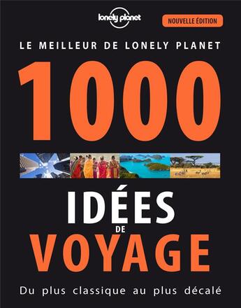 Couverture du livre « 1000 idées de voyage (5e édition) » de  aux éditions Lonely Planet France