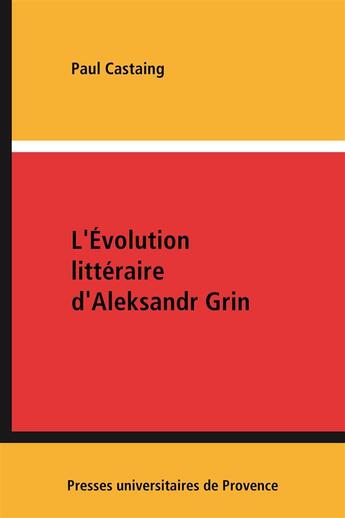 Couverture du livre « Livre d'alesandr grin. de la decadence l'idealisme » de Castaing P aux éditions Presses Universitaires De Provence