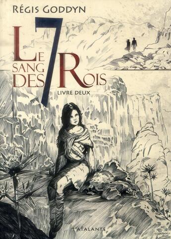 Couverture du livre « Le sang des 7 rois Tome 2 » de Regis Goddyn aux éditions L'atalante