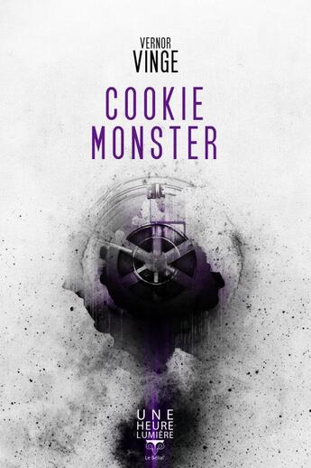 Couverture du livre « Cookie Monster » de Vernor Vinge aux éditions Le Belial