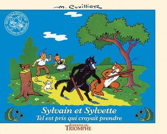 Couverture du livre « Sylvain et Sylvette Tome 7 : tel est pris qui croyait prendre » de Maurice Cuvillier aux éditions Triomphe