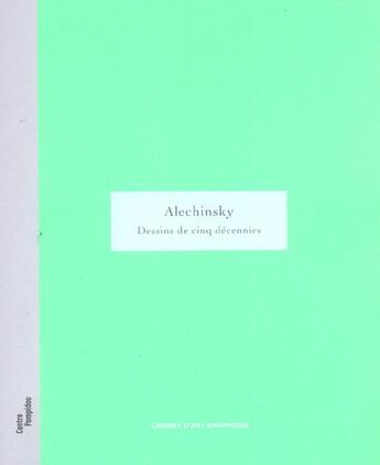 Couverture du livre « Alechinsky - dessins de cinq decennies » de Vallet Laure aux éditions Centre Pompidou