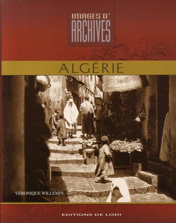 Couverture du livre « Algérie » de Veronique Willemin aux éditions De Lodi