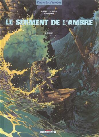 Couverture du livre « Le Serment de l'Ambre T05 : Tichit » de Dieter+Le Roux aux éditions Delcourt