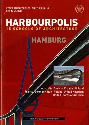 Couverture du livre « Harbourpolis ; 15 schools of architecture » de P Sturzebecher aux éditions Nouvelles Editions Place