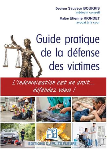 Couverture du livre « Réparer les victimes : Guide pratique de l'indemnisation des victimes d'accident » de Etienne Riondet et Sauveur Boukris aux éditions Puits Fleuri