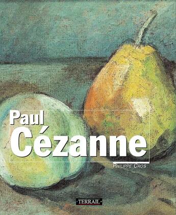 Couverture du livre « Cezanne 19531 » de Philippe Cros aux éditions Terrail