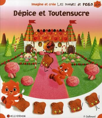Couverture du livre « Dépice et Toutensucre » de P.Gallimard aux éditions Calligram