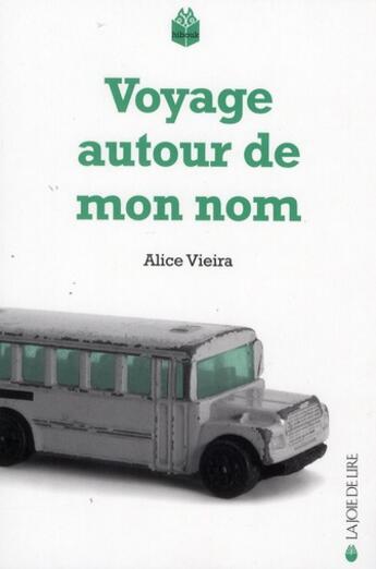 Couverture du livre « Voyage autour de mon nom » de Alice Vieira aux éditions La Joie De Lire