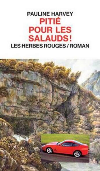 Couverture du livre « Pitié pour les salauds ! » de Pauline Harvey aux éditions Les Herbes Rouges