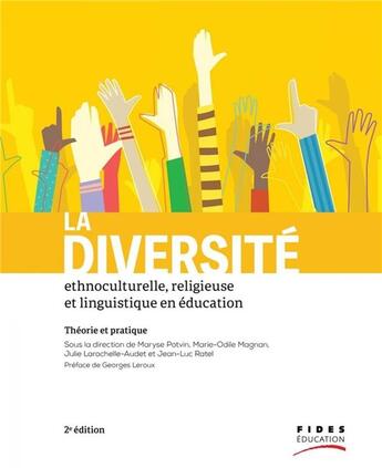 Couverture du livre « La diversité ethnoculturelle, religieuse et linguistique en education : théorie et pratique (2e édition) » de Maryse Potvin et Collectif et Marie-Odile Magnan et Julie Larochelle-Audet et Jean-Luc Ratel aux éditions Fides