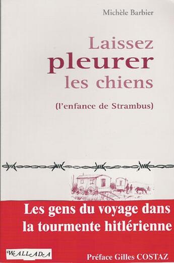 Couverture du livre « Laissez pleurer les chiens » de Michele Barbier aux éditions Wallada