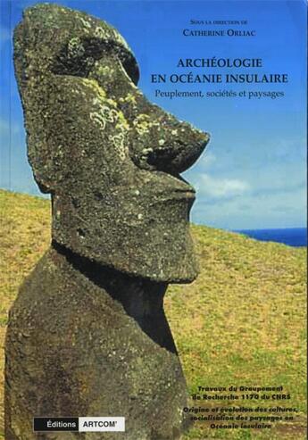 Couverture du livre « Archeologie en oceanie insulaire - peuplement, societes et paysages » de Catherine Orliac aux éditions Picard
