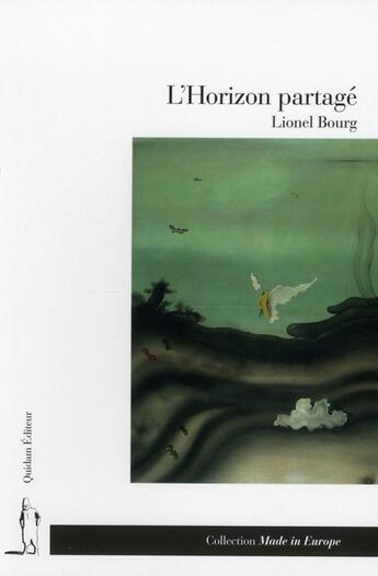 Couverture du livre « L'horizon partagé » de Lionel Bourg aux éditions Quidam