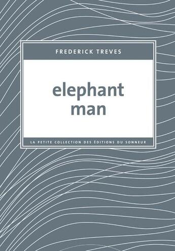 Couverture du livre « Elephant man » de Frederick Treves aux éditions Editions Du Sonneur