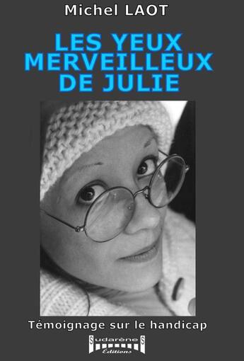 Couverture du livre « Les yeux merveilleux de Julie » de Michel Laot aux éditions Sudarenes