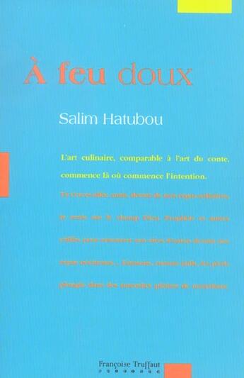 Couverture du livre « A feu doux » de Salim Hatubou aux éditions Francoise Truffaut