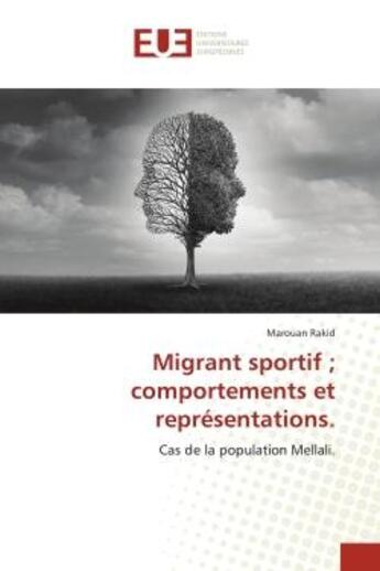 Couverture du livre « Migrant sportif ; comportements et représentations ; cas de la population Mellali » de Marouan Rakid aux éditions Editions Universitaires Europeennes