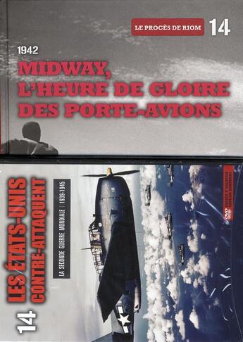 Couverture du livre « 1942. Midway, L'Heure De Gloire Des Porte-Avions. Le Proces De Riom. T14. Avec Dvd Video Les Etats U » de Figaro (Le) aux éditions Societe Du Figaro