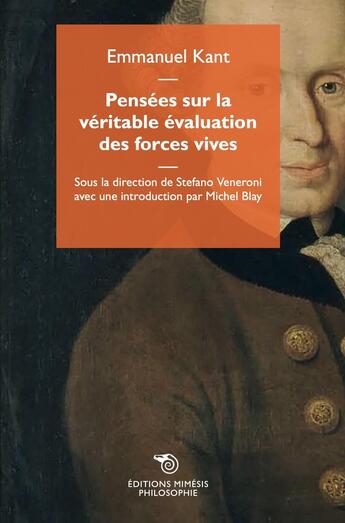 Couverture du livre « Pensées sur la véritable évaluation des forces vives » de Emmanuel Kant aux éditions Mimesis