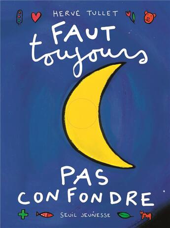 Couverture du livre « Faut toujours pas confondre » de Herve Tullet aux éditions Seuil Jeunesse