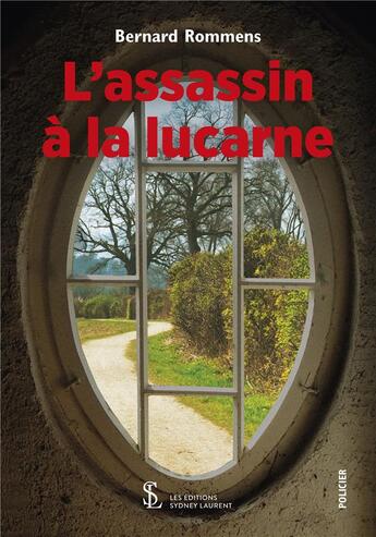 Couverture du livre « L assassin a la lucarne » de Bernard Rommens aux éditions Sydney Laurent