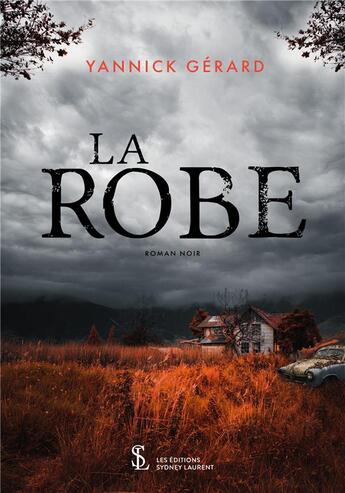 Couverture du livre « La robe » de Gerard Yannick aux éditions Sydney Laurent