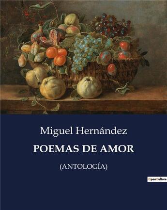 Couverture du livre « POEMAS DE AMOR : (ANTOLOGÍA) » de Miguel Hernandez aux éditions Culturea