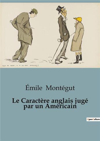 Couverture du livre « Le Caractère anglais jugé par un Américain » de Emile Montegut aux éditions Culturea