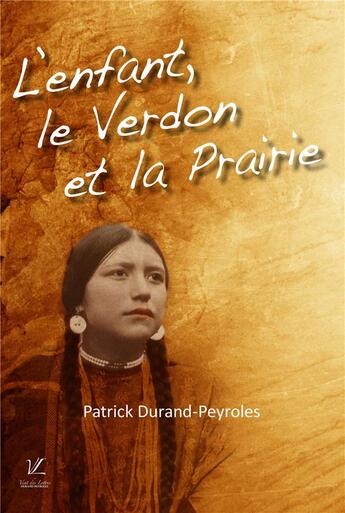 Couverture du livre « L'enfant, le Verdon et la prairie » de Patrick Durand-Peyroles aux éditions Vent-des-lettres