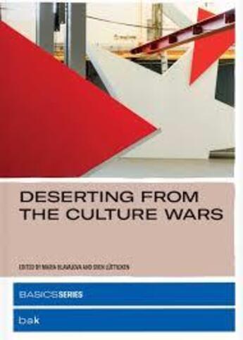 Couverture du livre « Deserting from the culture wars » de Hlavajova Maria aux éditions Mit Press