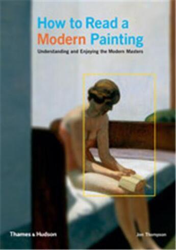 Couverture du livre « How to read a modern painting » de Jon Thompson aux éditions Thames & Hudson