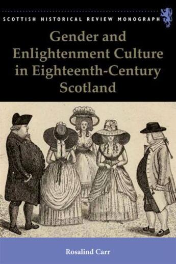 Couverture du livre « Gender and Enlightenment Culture in Eighteenth-Century Scotland » de Carr Rosalind aux éditions Edinburgh University Press