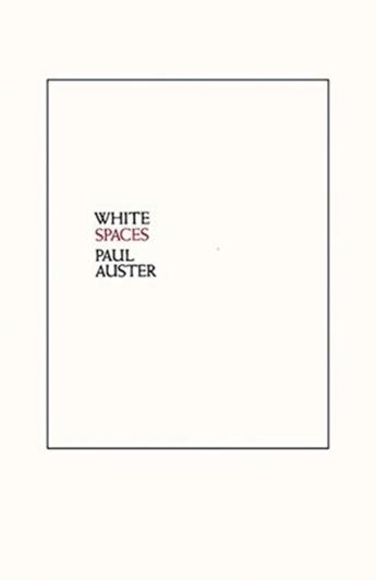 Couverture du livre « WHITE SPACES: - SELECTED POEMS AND EARLY PROSE » de Paul Auster aux éditions New Directions