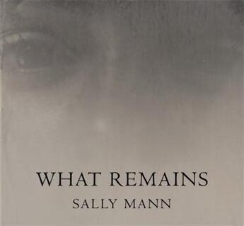 Couverture du livre « Sally mann what remains » de Sally Mann aux éditions Little Brown Usa