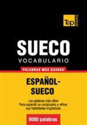 Couverture du livre « Vocabulario español-sueco - 9000 palabras más usadas » de Andrey Taranov aux éditions T&p Books