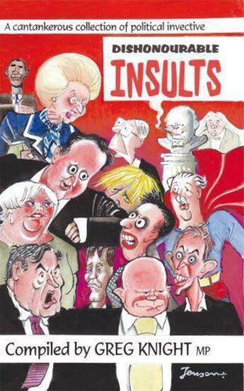 Couverture du livre « Dishonourable Insults » de Knight Greg aux éditions Biteback Publishing Digital