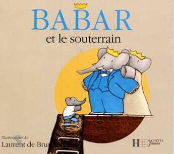 Couverture du livre « Babar et le souterrain » de Jean De Brunhoff aux éditions Le Livre De Poche Jeunesse