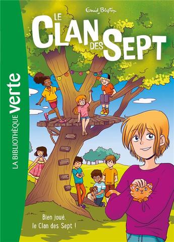 Couverture du livre « Le Clan des Sept Tome 3 : bien joué, le Clan des Sept » de Enid Blyton et Cyrielle aux éditions Hachette Jeunesse