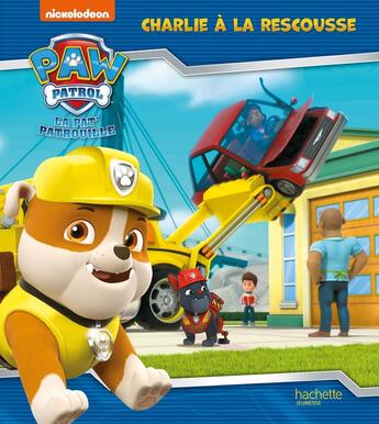 Couverture du livre « Pat' Patrouille - Charlie à la rescousse » de  aux éditions Hachette Jeunesse