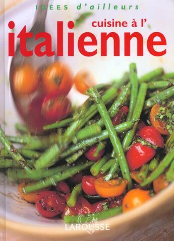 Couverture du livre « Cuisine A L'Italienne » de Narde aux éditions Larousse