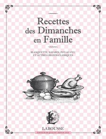 Couverture du livre « Recettes des dimanches en famille » de  aux éditions Larousse