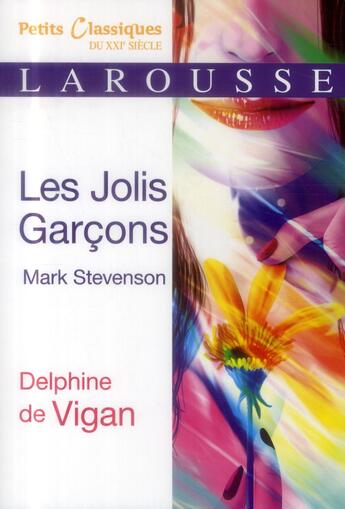Couverture du livre « Les jolis garçons ; Mark Stevenson » de Delphine De Vigan aux éditions Larousse