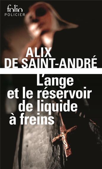 Couverture du livre « L'ange et le réservoir de liquide à freins » de Alix De Saint-André aux éditions Folio